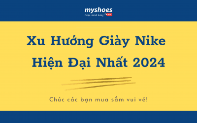Xu Hướng Giày Thể Thao Nike Hiện Đại Nhất Năm 2024
