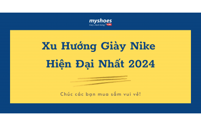 Xu Hướng Giày Thể Thao Nike Hiện Đại Nhất Năm 2024