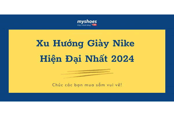 Xu Hướng Giày Thể Thao Nike Hiện Đại Nhất Năm 2024