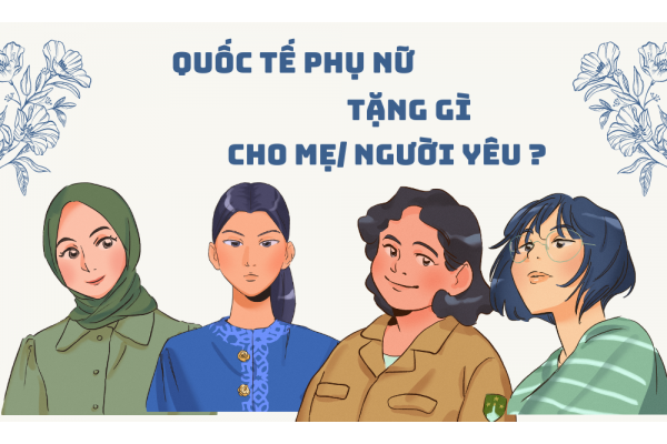 Ngày Phụ Nữ Việt Nam Tặng Gì Cho Mẹ/Người Yêu?