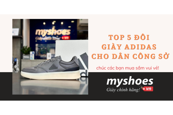 Top 5 Đôi Giày Adidas Phù Hợp Cho Dân Công Sở