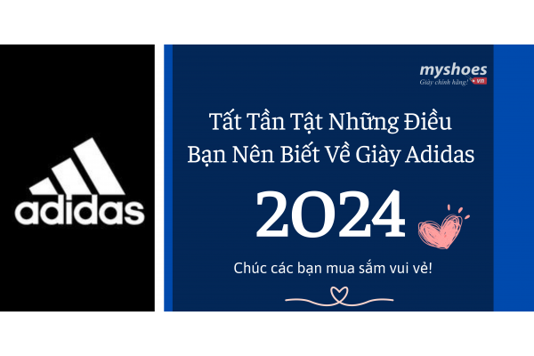 Tất Tần Tật Những Điều Bạn Nên Biết Về Giày Adidas - Mua Giày Uy Tín Tại Hà Nội?