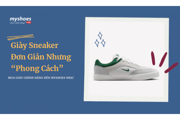 Giày Sneaker Đơn Giản Nhưng Vẫn Phong Cách