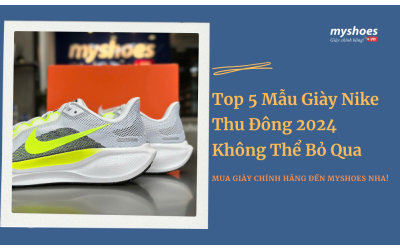 Top 5 Mẫu Giày Nike Thu Đông 2024 Không Thể Bỏ Qua