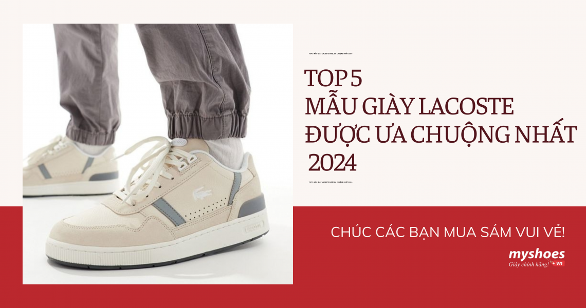 Top 5 Mẫu Giày Lacoste Được Ưa Chuộng Nhất 2024