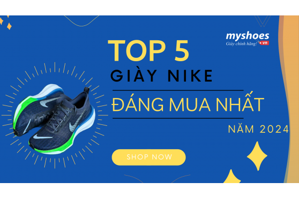 Top 5 Mẫu Giày Nike Chính Hãng Đáng Mua Nhất 2024