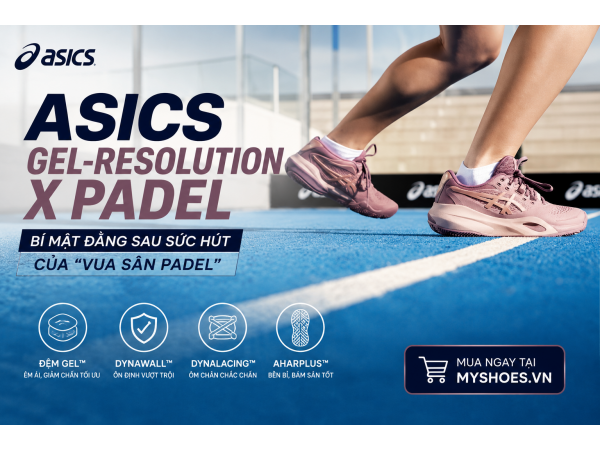 Bí mật đằng sau sức hút của Asics GEL-Resolution X Padel