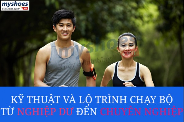 Kỹ thuật chạy bộ và lộ trình từ nghiệp dư đến chuyên nghiệp